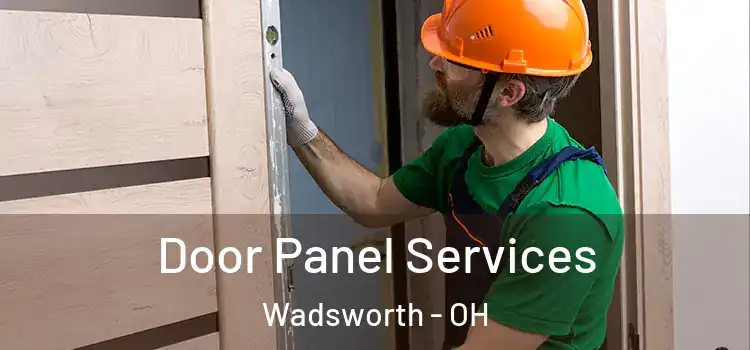  Door Panel Services Wadsworth - OH