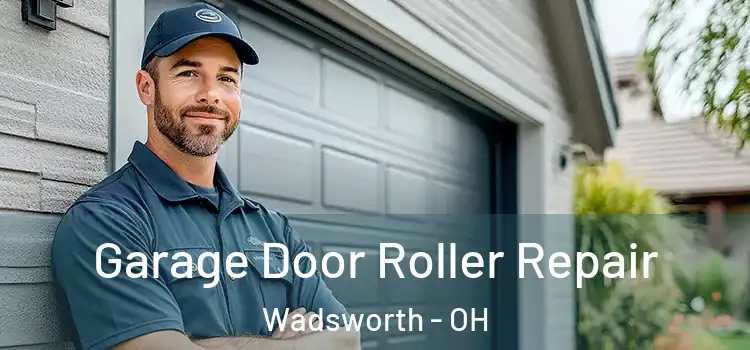  Garage Door Roller Repair Wadsworth - OH