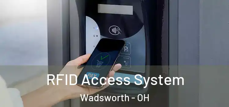  RFID Access System Wadsworth - OH