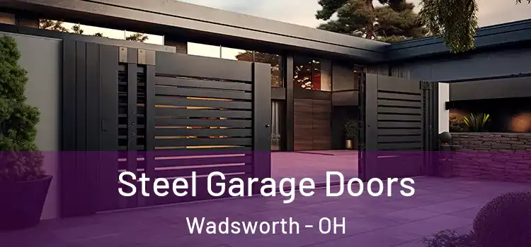  Steel Garage Doors Wadsworth - OH